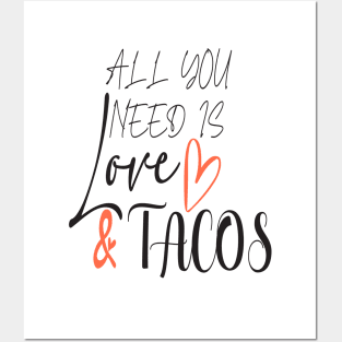 All You Need Is Love and Tacos Cute Funny cute Valentines Day Posters and Art